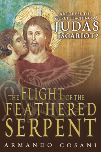 9780978986414: The Flight of the Feathered Serpent: Are These the Teachings of Judas Iscariot?