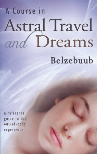 9780978986445: A Course in Astral Travel and Dreams