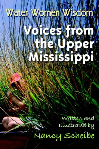 Imagen de archivo de Water Women Wisdom - Voices from the Upper Mississippi a la venta por HPB-Red