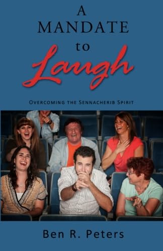 Imagen de archivo de A Mandate to Laugh: Overcoming the Sennacherib Spirit a la venta por Revaluation Books