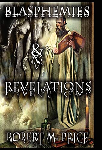 Stock image for Blasphemies & Revelations (Cthulhu & Lovecraftian Novels (Mythos Books)) for sale by Noble Knight Games