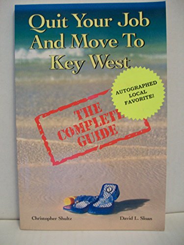 Beispielbild für Quit Your Job & Move To Key West: The Complete Guide zum Verkauf von medimops