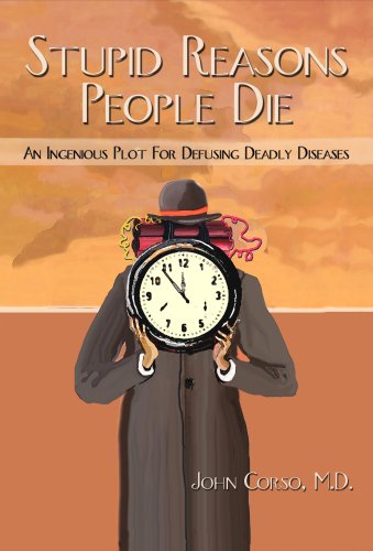 Imagen de archivo de Stupid Reasons People Die, An Ingenious Plot For Defusing Deadly Diseases a la venta por Goodwill Books