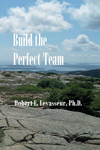 Imagen de archivo de Build the Perfect Team a la venta por Big River Books