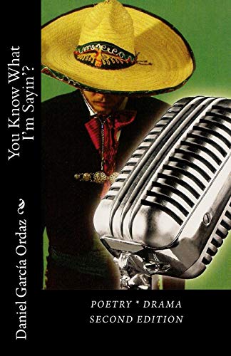 Stock image for You Know What Im Sayin?: Poetry * Drama (English and Spanish Edition) for sale by Blue Vase Books