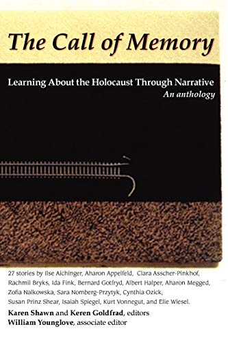Beispielbild fr The Call of Memory : Learning about the Holocaust Through Narrative zum Verkauf von Better World Books
