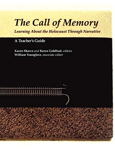 9780978998011: The Call of Memory: Learning About the Holocaust Through Narrative