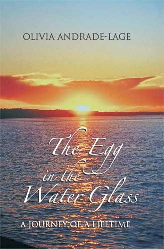 Beispielbild fr The Egg in the Water Glass: A Journey of a Lifetime zum Verkauf von ThriftBooks-Atlanta