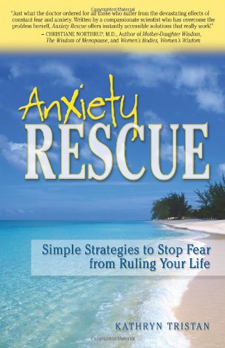Beispielbild fr Anxiety Rescue: Simple Strategies to Stop Fear from Ruling Your Life zum Verkauf von Wonder Book