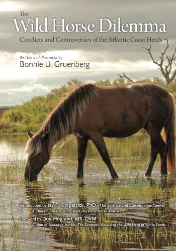 Stock image for The Wild Horse Dilemma: Conflicts and Controversies of the Atlantic Coast Herds for sale by GF Books, Inc.
