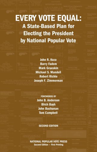 Beispielbild fr Every Vote Equal: A State-Based Plan for Electing the President by National Popular Vote zum Verkauf von Wonder Book