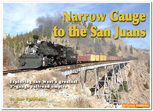 9780979011320: Narrow Gauge to the San Juans: Exploring the West's Greatest 3-foog Gauge Railroad Empirt