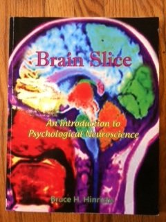 Stock image for Brain Slice: an Introduction to Psychological Neuroscience for sale by HPB-Red