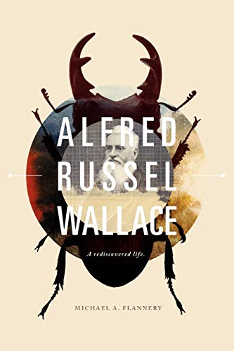 Beispielbild fr Alfred Russel Wallace: A Rediscovered Life zum Verkauf von WorldofBooks