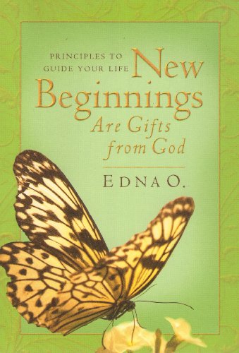 9780979015007: Principles to Guide Your Life New Beginnings Are G