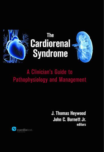 Beispielbild fr The Cardiorenal Syndrome: A Clinician's Guide to Pathophysiology and Management zum Verkauf von medimops