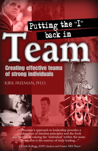 Putting the "I" Back in Team (9780979017469) by Kirk Freeman