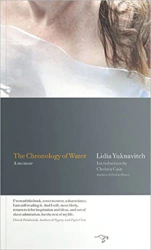 Beispielbild fr The Chronology of Water: A Memoir zum Verkauf von WorldofBooks