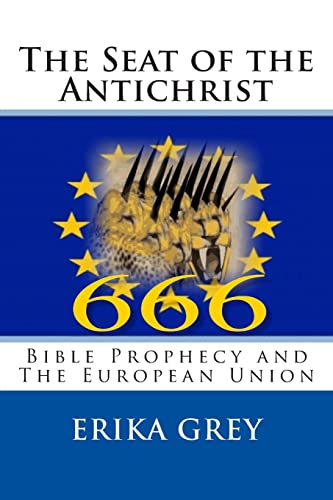 Stock image for The Seat of the Antichrist: Bible Prophecy and The European Union (Beast of Revelation: Final World Empire-2 book Set) for sale by Lucky's Textbooks