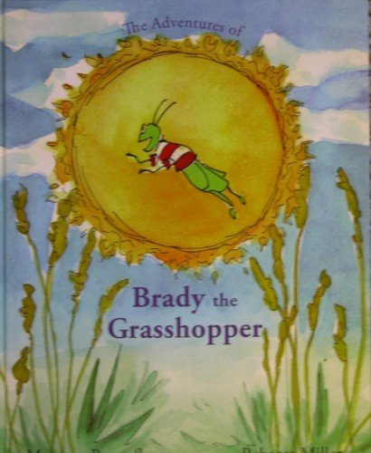 Imagen de archivo de The Adventures of Brady the Grasshopper a la venta por Better World Books