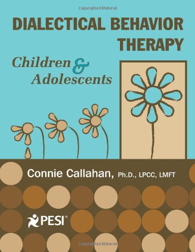 Imagen de archivo de Dialectical Behavior Therapy: Children & Adolescents a la venta por SecondSale