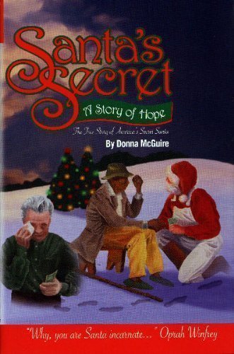 Santa's Secret : A Story of Hope (The True Story of America's Secret Santa)