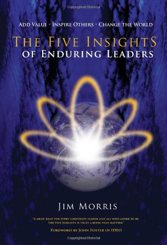 9780979025709: The Five Insights of Enduring Leaders