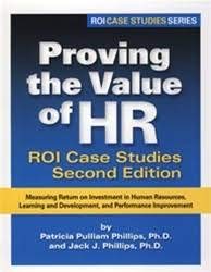 Beispielbild fr Proving the Value of HR: ROI Case Studies zum Verkauf von Better World Books