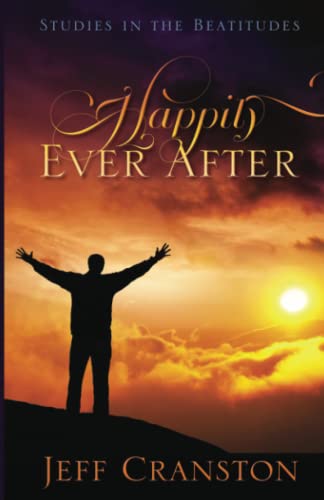 Stock image for Happily Ever After: Studies in the Beatitudes for sale by ThriftBooks-Atlanta