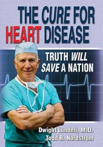 Imagen de archivo de The Cure for Heart Disease: Truth Will Save a Nation a la venta por KuleliBooks