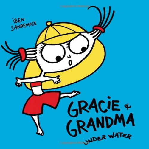 Stock image for Gracie and Grandma Under Water for sale by HPB-Emerald