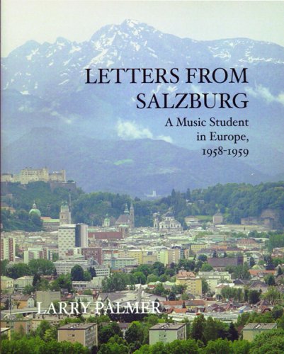 Beispielbild fr Letters From Salzburg A Music Student in Europe 1958--1959 zum Verkauf von Allen's Bookshop