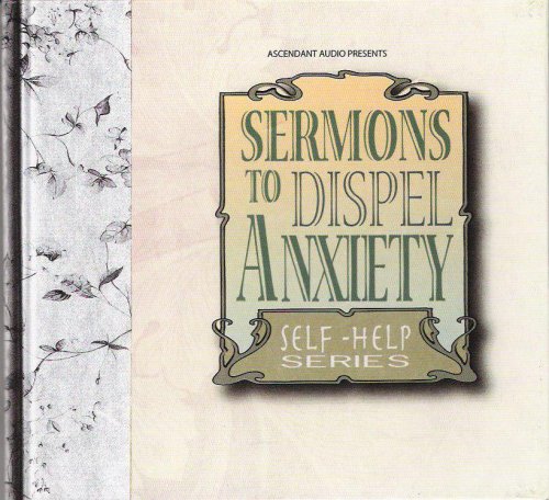 9780979036415: Sermons to Dispel Anxiety