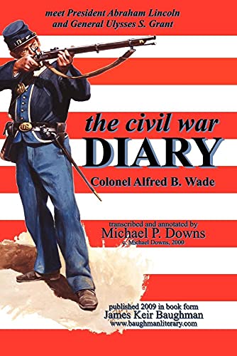 Stock image for the civil war DIARY Col Alfred B. Wade for sale by Your Online Bookstore