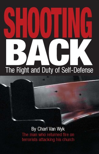 Stock image for Shooting Back: The Right and Duty of Self-defense for sale by Books of the Smoky Mountains