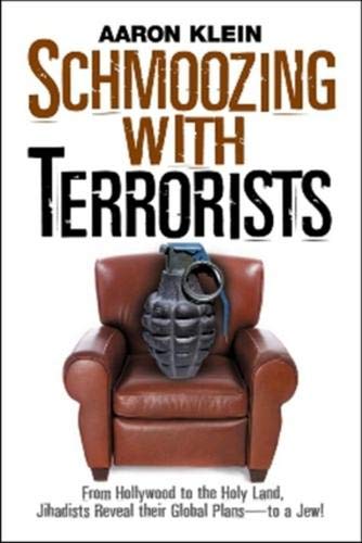 Imagen de archivo de Schmoozing With Terrorists: From Hollywood to the Holy Land, Jihadists Reveal Their Global Plans� to a Jew! a la venta por Wonder Book