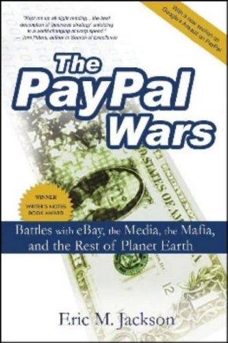 9780979045196: The PayPal Wars: Battles With Ebay, the Media, the Mafia, and the Rest of Planet Earth