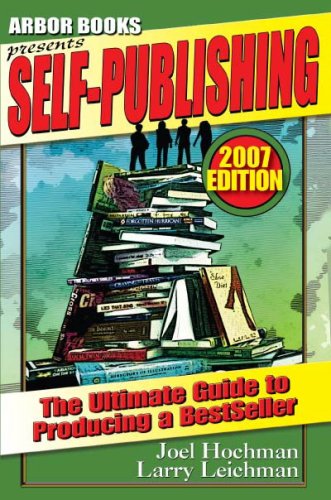 9780979046933: Self-Publishing: The Ultimate Guide to Producing A Bestseller