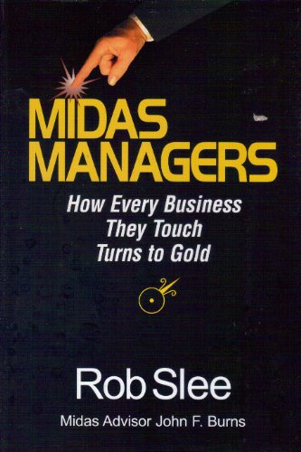 9780979047817: Midas Managers How Every Business They Touch Turns to Gold (SIGNED)