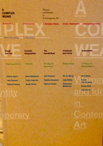 Imagen de archivo de A complex weave : women and identity in contemporary art a la venta por Wonder Book