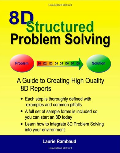 Stock image for 8D Structured Problem Solving: A Guide to Creating High Quality 8D Reports for sale by ThriftBooks-Atlanta