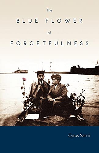 Stock image for The Blue Flower of Forgetfulness for sale by Better World Books