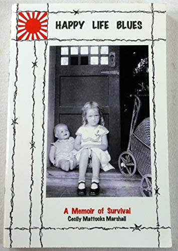 Stock image for Happy Life Blues A Memoir of Survival for sale by Better World Books