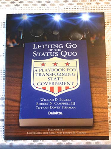 Stock image for Letting Go of the Status Quo: A Playbook for Transforming State Government for sale by HPB-Red