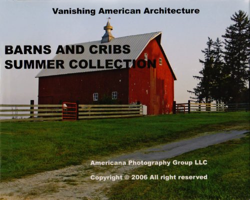 Stock image for Barns and Cribs Summer Collection: Vanishing American Architecture [Unknown Binding] for sale by Broad Street Books