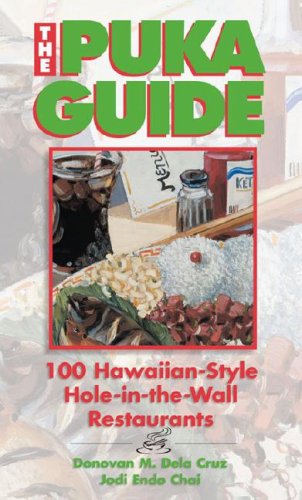 Imagen de archivo de The Puka Guide: 100 Hawaiian Style Hole-In-The-Wall Restaurants a la venta por ThriftBooks-Atlanta