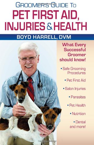 Stock image for Groomers Guide To Pet First Aid Injuries Health for sale by Goodwill of Colorado