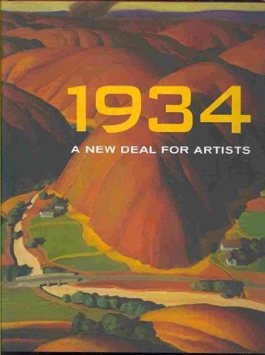 Beispielbild fr 1934: A New Deal for Artists[ 1934: A NEW DEAL FOR ARTISTS ] by Wagner, Ann Prentice (Author) Aug-01-09[ Hardcover ] zum Verkauf von BooksRun