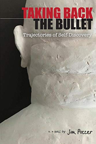 9780979069703: Taking Back the Bullet: Trajectories of Self-Discovery