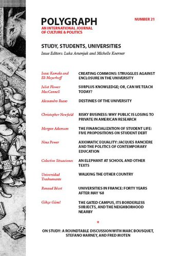 Polygraph 21: Study, Students, Universities (9780979071522) by Alessandro Russo; Juliet Flower MacCannell; Christopher Newfield; Nina Power; Colectivo Situaciones; Universidad Trashumante; Marc Bousquet; Fred...